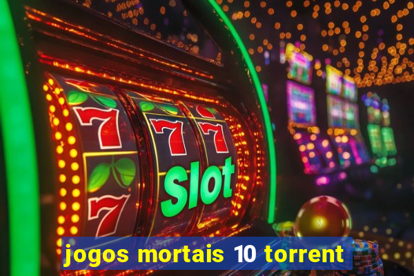 jogos mortais 10 torrent